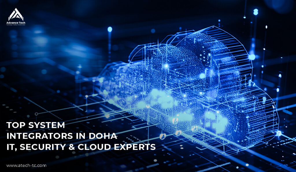 Top System Integrators in Doha -IT & Cloud Experts