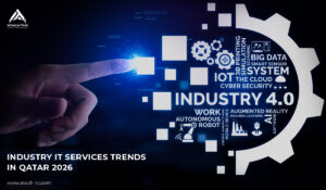 Industry IT Services Trends in Qatar 2026: What’s Actually Changing on the Ground